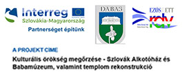 Kulturális örökség megőrzése - Szlovák Alkotóház és Babamúzeum, valamint templom rekonstrukció