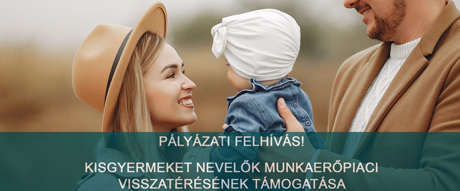 Kisgyermeket nevelők munkaerőpiaci visszatérésének támogatása