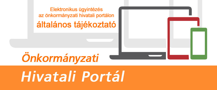 Elektronikus ügyintézés az önkormányzati hivatali portálon - általános tájékoztató